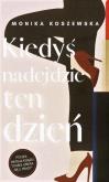 Okładka książki Kiedyś nadejdzie ten dzień