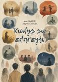 Okładka książki Kiedyś się zdarzyło
