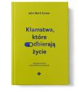 Okładka książki Kłamstwa, które odbierają życie