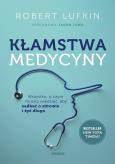 Okładka książki Kłamstwa medycyny. Wszystko, o czym musisz...