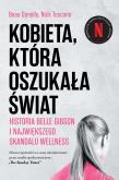 Okładka książki Kobieta, która oszukała świat. Historia Belle Gibson i największego skandalu wellness