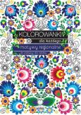 Okładka książki Kolorowanki dla każdego. Motywy regionalne. Do...