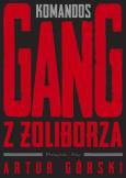 Okładka książki Komandos. Gang z Żoliborza DL
