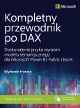 Okładka książki Kompletny przewodnik po DAX. Doskonalenie języka wyrażeń modelu semantycznego dla Microsoft Power BI, Fabric i Excel wyd. 3