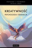 Okładka książki Kreatywność. Psychologia i edukacja