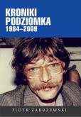Okładka książki Kroniki Podziomka 1984–2009