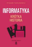 Okładka książki Krótka historia informatyki wyd. 2025