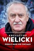 Okładka książki Krzysztof Wielicki. Piekło mnie nie chciało