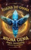 Okładka książki Książka do grania. Wrona Cienia