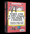 Okładka książki Książka, która w końcu ujawnia całą prawdę o rodzicach (dlaczego każą ci jeść warzywa i takie tam)