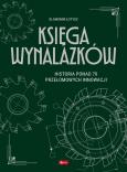 Księga wynalazków. Autor: Łotysz Sławomir. Dobreksiazki.pl Okładka książki Księga wynalazków