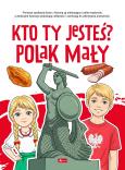 Okładka książki Kto ty jesteś ? Polak mały.... Poznaj Polskę