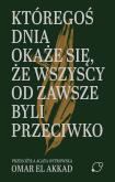 Okładka książki Któregoś dnia okaże się, że wszyscy od zawsze byli przeciwko