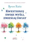 Okładka książki Kwestionuj swoje myśli, zmieniaj świat