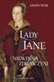 Okładka książki Lady Jane. Niewinna zdrajczyni