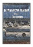Okładka książki Łatwa muzyka filmowa na flet z fortepianem