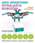 Okładka książki LEGO MINDSTORMS Wynalazca Robotów. Księga pomysłów