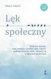 Okładka książki Lęk społeczny. Skuteczne strategie, które pomogą ci poradzić sobie z lękiem, zbudować pewność siebie i odnaleźć się w sytuacjach społecznych