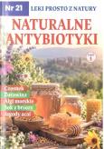 Okładka książki Leki prosto z natury nr 21 Naturalne antybiotyki