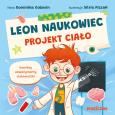 Okładka książki Leon naukowiec. Projekt ciało