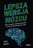 Okładka książki Lepsza wersja mózgu. Sekret osiągania pełnego potencjału i realizacji najtrudniejszych celów