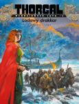 Okładka książki Lodowy drakkar. Thorgal - młodzieńcze lata. Tom 6 wyd. 2025