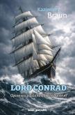 Okładka książki Lord Conrad. Opowieść o Józefie Korzeniowskim
