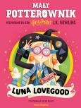 Okładka książki Luna Lovegood. Przewodnik po serii Harry Potter. Mały potterownik