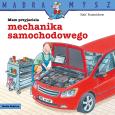 Okładka książki Mądra Mysz. Mam przyjaciela mechanika samochodowego