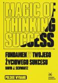 Okładka książki Magic of Thinking Success. Fundamenty Twojego Zyciowego Sukcesu