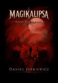 Okładka książki Magikalipsa. Kroniki Ziem Spalonych (b. brzegi)