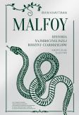 Okładka książki Malfoy. Historia najmroczniejszej rodziny czarodziejów