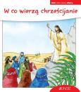 Okładka książki Mali odkrywcy wiary. W co wierzą chrześcijanie