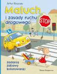 Okładka książki Maluch i zasady ruchu drogowego. Zadania, zabawy, kolorowanki