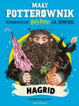 Okładka książki Mały potterownik. Hagrid. Przewodnik po serii Harry Potter. Harry Potter