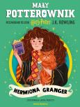 Okładka książki Mały potterownik. Przewodnik po serii Harry Potter. Hermiona Granger