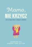Okładka książki Mamo, nie krzycz wyd. 2026