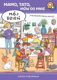 Okładka książki Mamo, tato, mów do mnie. Mój dzień