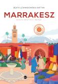 Okładka książki Marrakesz. Miasto świętych i gwiazd