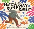 Okładka książki Matisse and the Runaway Rabbit