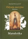 Okładka książki Matuleńka /Iliada maryjna Tom 2. Wiosna