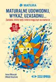 Okładka książki Maturalne udowodnij wykaż uzasadnij…