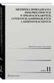 Okładka książki Metodyka sporządzania pism procesowych w sprawach karnych, cywilnych, gospodarczych i administracyjnych