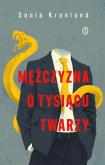 Okładka książki Mężczyzna o tysiącu twarzy
