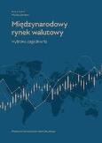 Okładka książki Międzynarodowy rynek walutowy. Wybrane zagadnienia