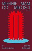 Okładka książki Mięśnie mam od miłości. O macierzyństwie