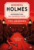 Okładka książki Mikeneko Holmes i morderstwo na uniwersytecie