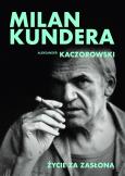 Okładka książki Milan Kundera. Życie za zasłoną