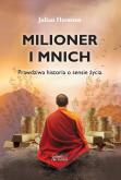 Okładka książki Milioner i mnich. Prawdziwa historia o sensie życia