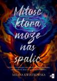 Okładka książki Miłość, która może nas spalić